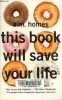 This book will save your life.. Homes A.M.