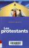 Les protestants - Collection Les essentiels n° 121.. Marquet Claudette