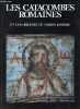 Les catacombes romaines et les origines de Christianisme.. Mancinelli Fabrizio