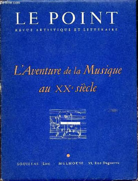 Le Point, L'aventure de la Musique au XXe siècle - Revue artisitique et littéraire - Dédicaces d'Heni Dutilleux et de Karlheinz Stockhausen.. ...