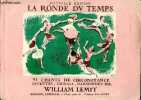 La ronde du temps, 91 chants de circonstance.. Lemit William