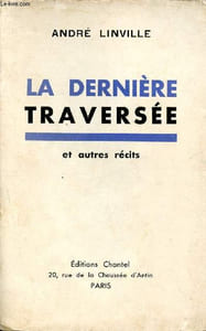 La dernière traversée et autres récits - dédicacé par l'auteur - exemplaire N°76/300 sur alfa prioux.