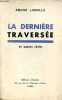 La dernière traversée et autres récits - dédicacé par l'auteur - exemplaire N°76/300 sur alfa prioux.. Linville André