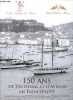 150 ans de yachting et d'aviron en principauté. Yachting and rowing in the principality.. Labarrère André, Vivaldi Gilbert, Leret T., Duck N