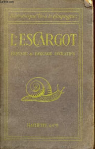 "L'escargot : Elevage et parcage lucratifs, préparation culinaire et vente - Collection ""Bibliothèque Vie à la campagne"""