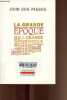 La grand époque - Collection l'Imaginaire.. Dos Passos John