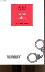 Avoue d'abord.