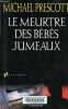 Le meurtre des bébés jumeaux - Collection suspense.. Prescott Michael