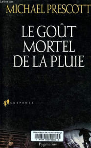 Le goût mortel de la pluie - Collection suspense.