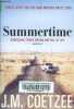 Summertime. Scenes from the Provinciel Life.. Coetzee J.M.