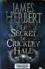 Le secret de Crickley Hall.. Herbert James