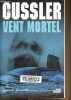 Vent Mortel.. Cussler Clive, Cussler Dirk