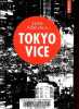 Tokyo vice, un journaliste américain sur le terrain de la police japonaise.. Adelstein Jake