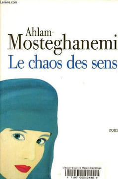 Le chaos des sens.. Mosteghanemi Ahlam