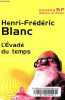 L'Evadé du temps - Collection NovellaSF.. Blanc Henri-Frédéric