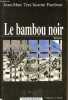 Le bambou noir.. Tera'ituatini Pambrun Jean-Marc