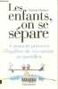 Les enfants, on se sépare. Comment préserver l'équilibre de vos enfants au quotidien.. Hammer Clairette