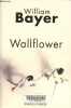 Wallflower - Collection Rivages/thriller.. Bayer William