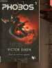 Phobos, Tome 1: Il est trop tard pour regretter ( 1 volume) - Collection R.. Dixen Victor