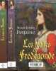 Les reines pourpres, Tome 1 + 2, Tome 1: Les voiles de Frédégonde, Tome 2: Les larmes de Brunehilde (2 volumes).. Fetjaine Jean-Louis