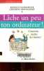 Lâche un peu ton ordinateur ! Comment mettre des limites ? - Collection C'est la vie aussi.. Copper-Royer Béatrice, Firmin-Didot Catherine