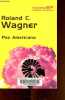 Pax Americana - Collection NovellaSF.. Wagner Roland C.