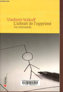 L'attrait de l'opprimé . Un intermède.