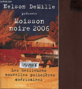 Moisson noire 2006, les meilleures nouvelles policières américaines - Collection Rivages/thriller.