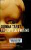 The little friend.. Tartt Donna