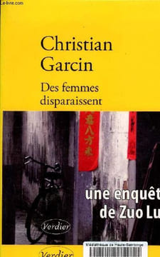 Des femmes disparaissent. Une enquête de Zuo Luo.. Garcin Christian