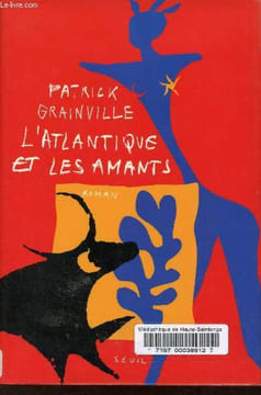 L'Atlantique et les amants.. Grainville Patrick