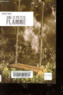 Une si petite flamme - Collection l'Histoire comme un roman.. Bigot Robert