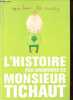 L'histoire peu ordinaire de Monsieur Tichaut.. Lacor Agnès, Scratchy Lili