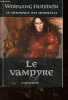 La chronique des immortels, Tome 2: Le vampyre (1 volume) - Collection La dentelle du cygne.. Hohlbein Wolfgang