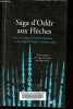 Saga d'Oddr aux Flèches. Suivie de la Saga de Ketill le Saumon et le la Saga de Grimr à la Joue velue.. Boyer Régis