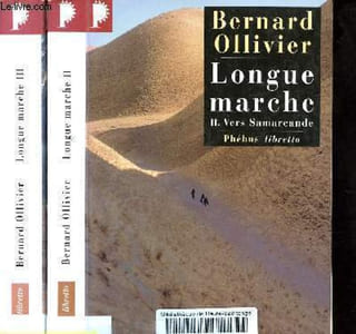 Longue marche, à pied de la Méditerranée jusqu'en Chine par la route de la soie, Tome 2 + 3, Tome II: Vers Samarcande, Tome III: Le Vent des steppes (2 volumes) - Collection Libretto.