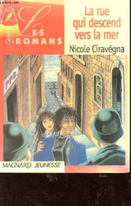 La rue qui descend vers la mer - Collection Les romans.