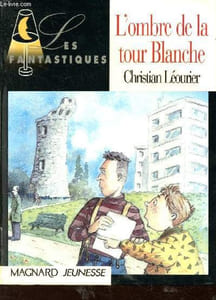 L'ombre de la tour Blanche - Collection Les fantastiques.