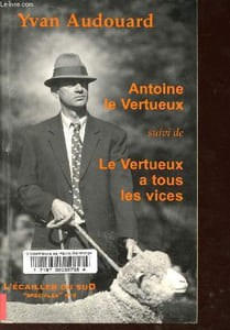 Antoine le Vertueux - Le Vertueux a tous les vices - Collection Spéciales n°4.