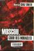 Moscou, cour des miracles.. Cruz Smith Martin