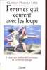 Femmes qui courent avec les loups. Histoires et mythes de l'archétype de la Femme sauvage.. Pinkola Estés Clarissa