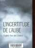 L'incertitude de l'aube.. Van der Linden Sophie