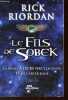 Le Fils de Sobek. La rencontre de Percy Jackson et de Carter Kane.. Riordan Rick