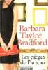 Les pièges de l'amour.. Taylor Bradford Barbara