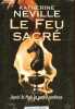 Le Feu sacré - Collection Ailleurs.. Neville Katherine