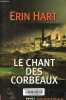 Le chant des corbeaux - Collection Payot Suspense.. Hart Erin