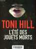 L'été des jouets morts.. Hill Toni