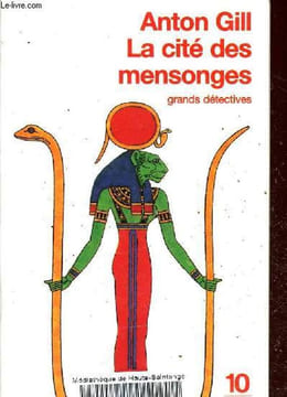 La cité des mensonges. Mystères égyptiens - Collection Grand détectives n°2786.. Gill Anton