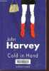 Cold in Hand - Collection Rivages/thriller.. Harvey John