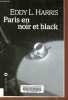 Paris en noir et black.. Harris Eddy L.